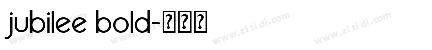 jubilee bold字体转换